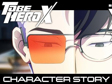 Tu Bian Yingxiong X Character Story Movie